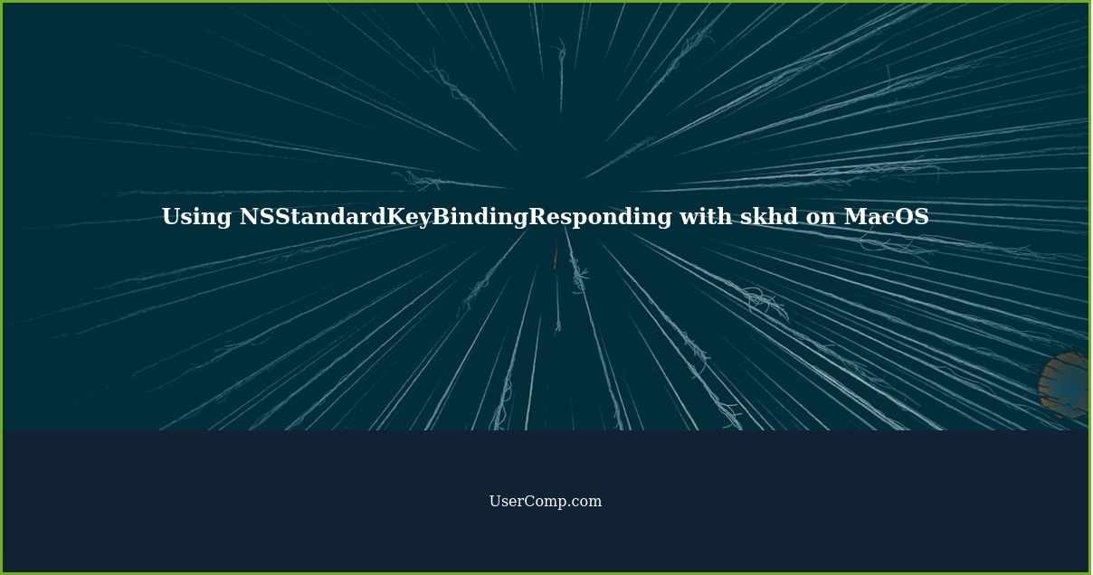 Using NSStandardKeyBindingResponding with skhd on MacOS