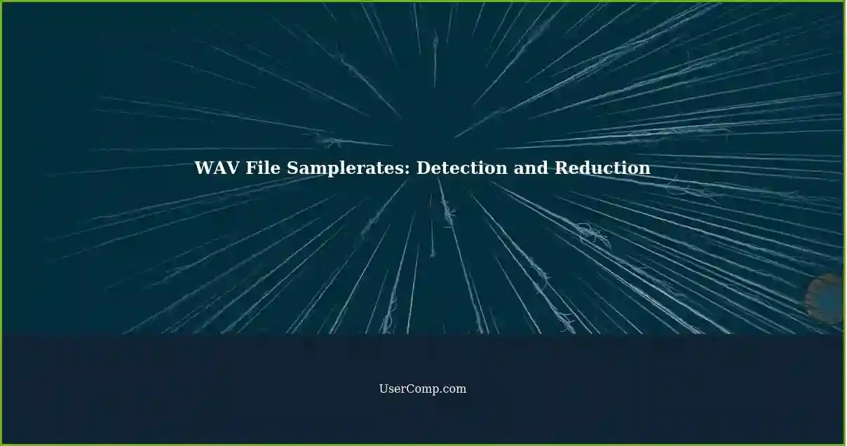 WAV File Samplerates: Detection and Reduction
