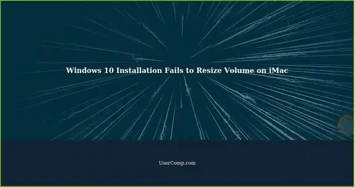 Windows 10 Installation Fails to Resize Volume on iMac