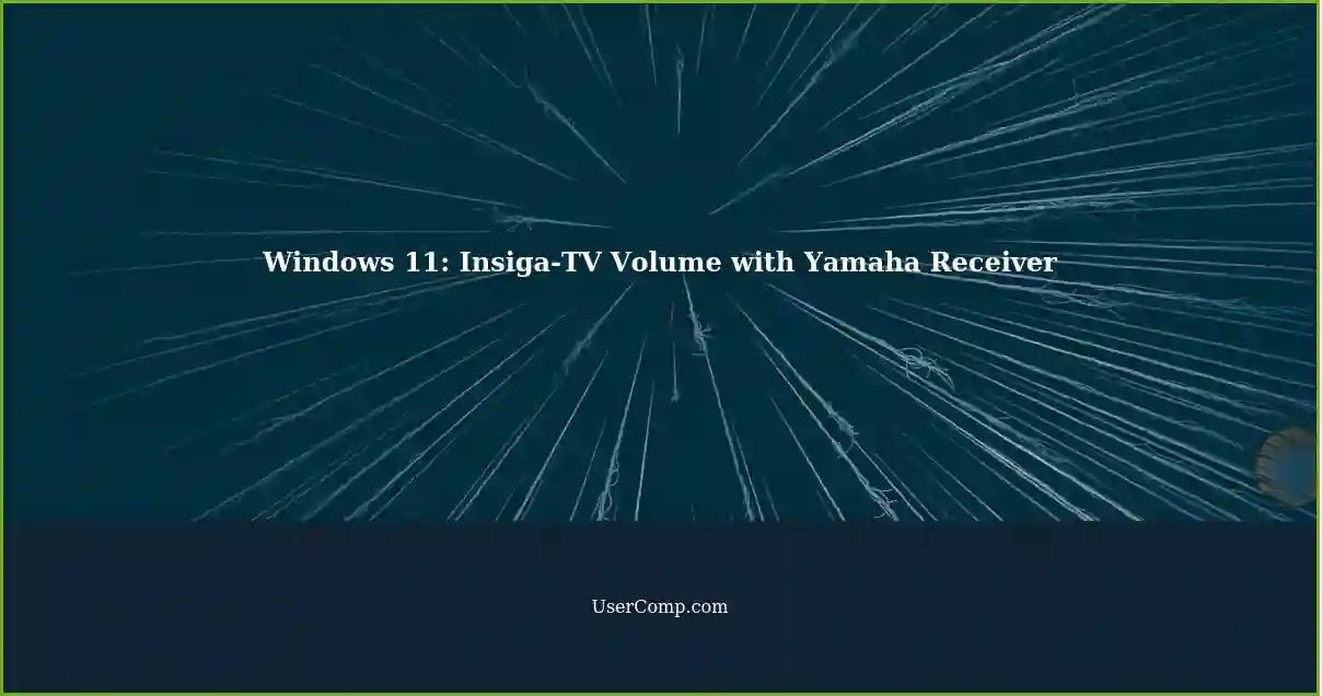 Windows 11: Insiga-TV Volume with Yamaha Receiver