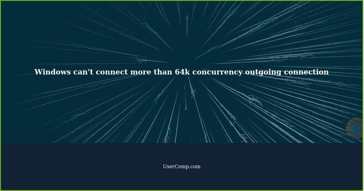 Windows can't connect more than 64k concurrency outgoing connection