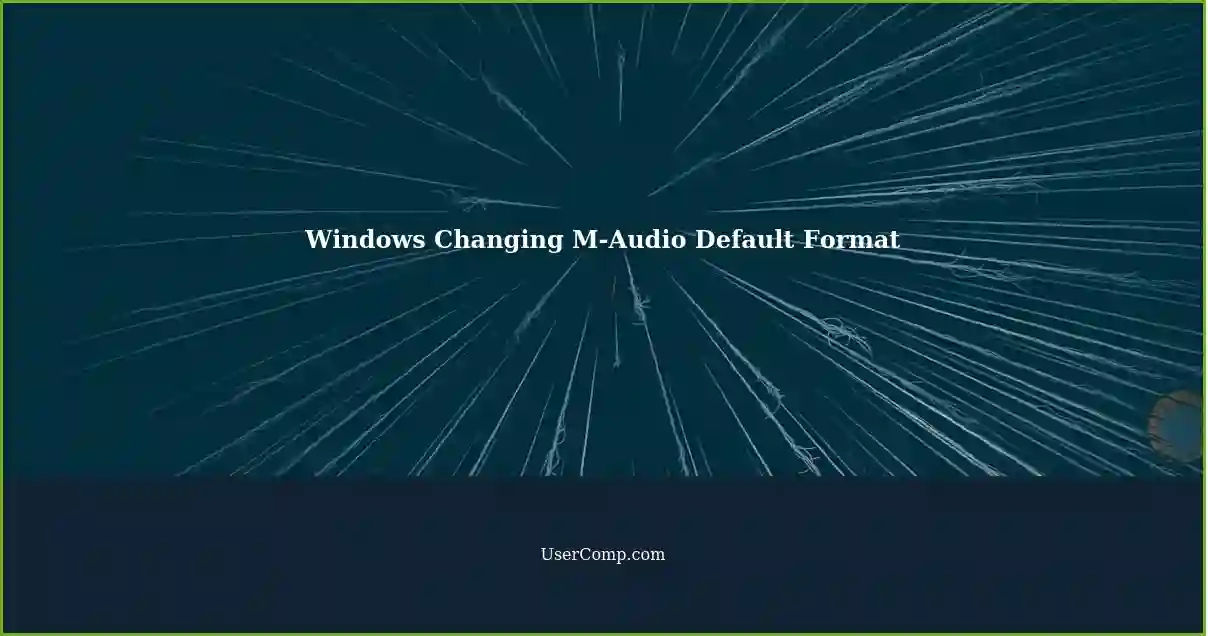 Windows constantly changing default audio device format for m audio m