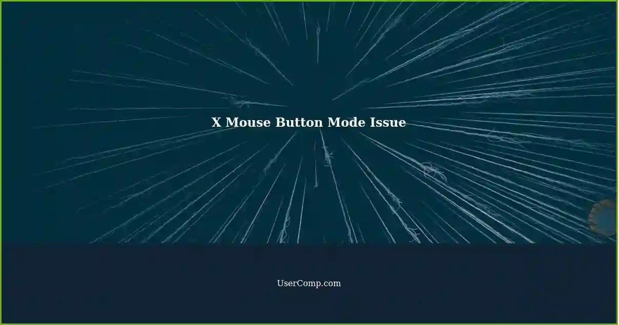 X Mouse Button Mode Issue