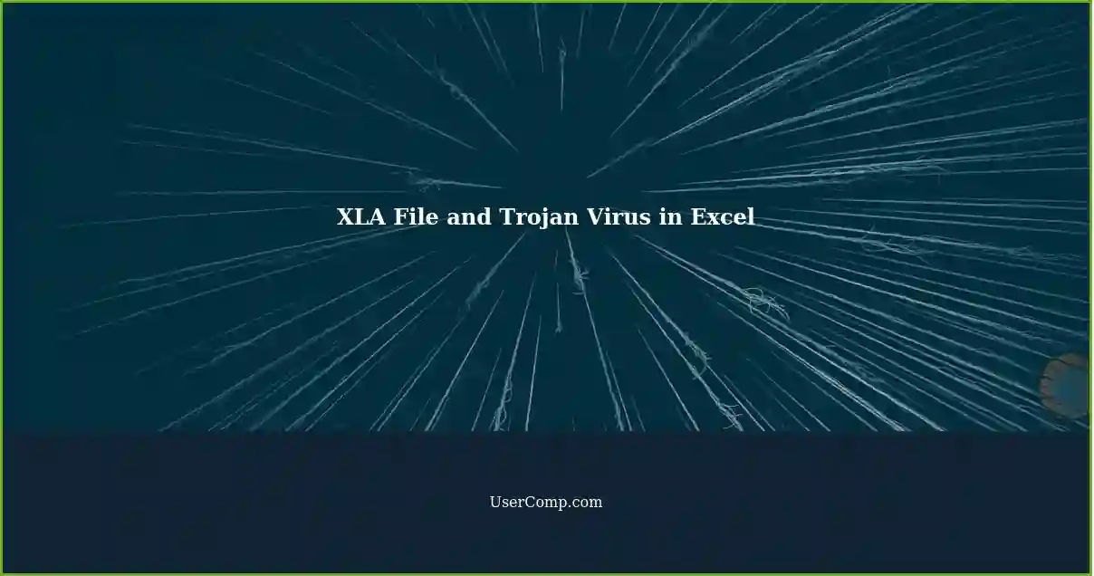 XLA File and Trojan Virus in Excel