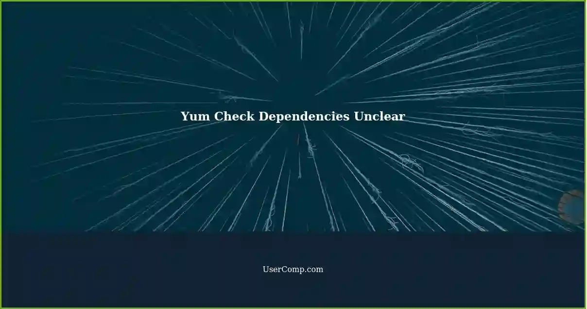Yum Check Dependencies Unclear