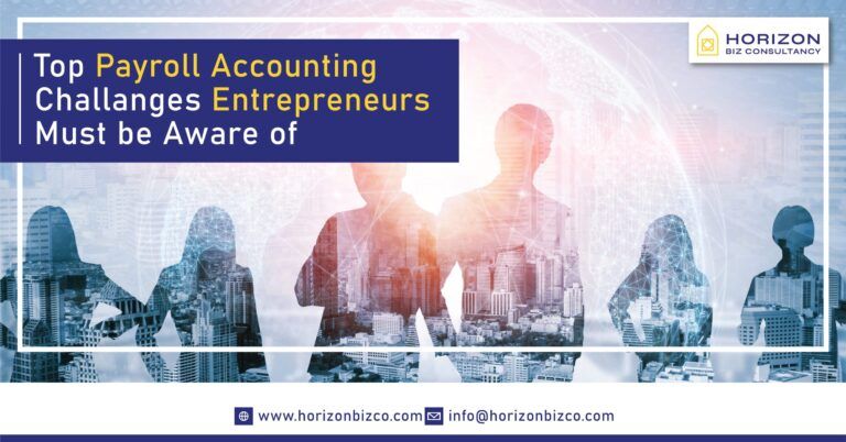 Top Payroll Accounting Challenges Entrepreneurs Must be Aware of