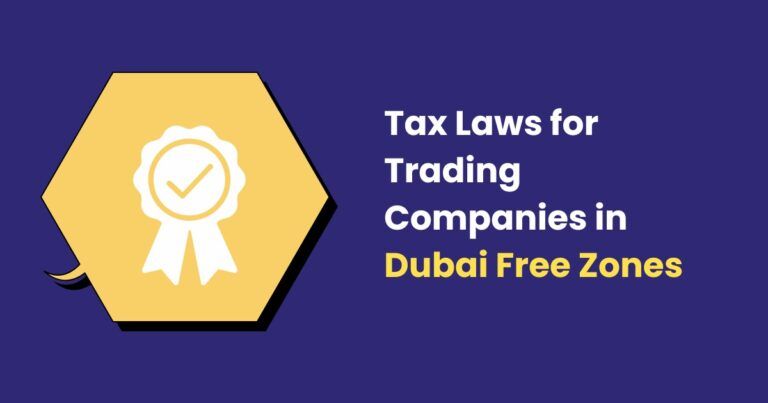 This Graphical Image Representing a Tax Laws For Trading Companies in Dubai Free Zones