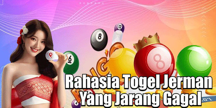 Rahasia Togel Jerman Yang Jarang Gagal