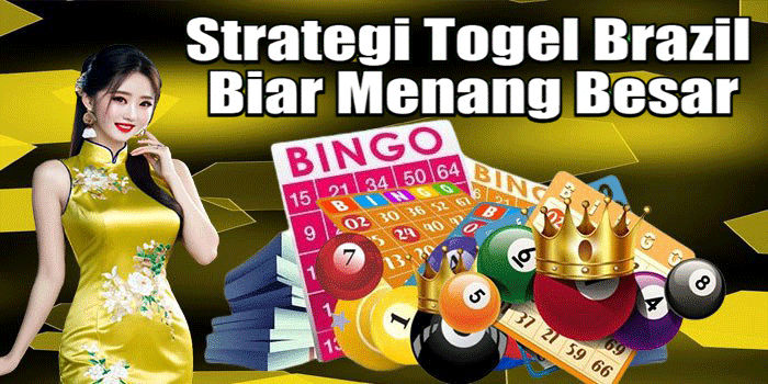 Strategi Togel Brazil Biar Menang Besar