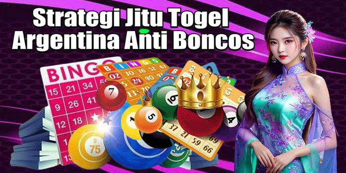 Strategi Jitu Togel Argentina Anti Boncos
