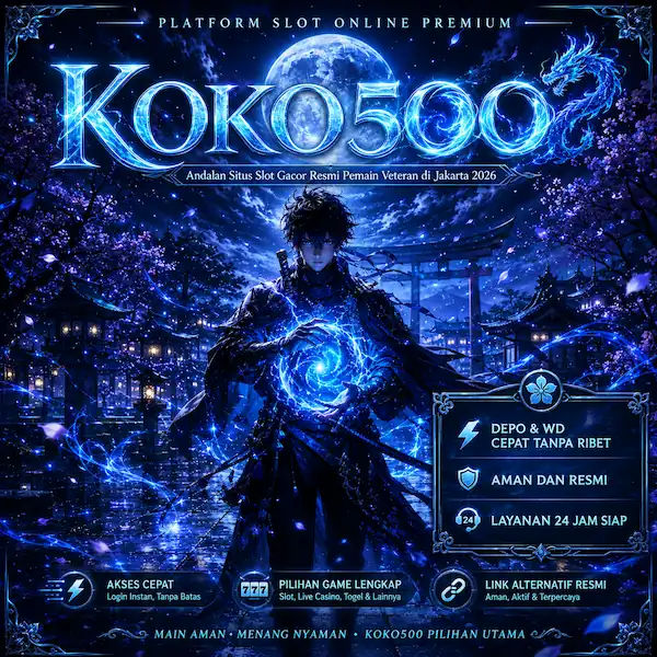 KOKO500 : Andalan Situs Slot Gacor Resmi Pemain Veteran di Jakarta 2026