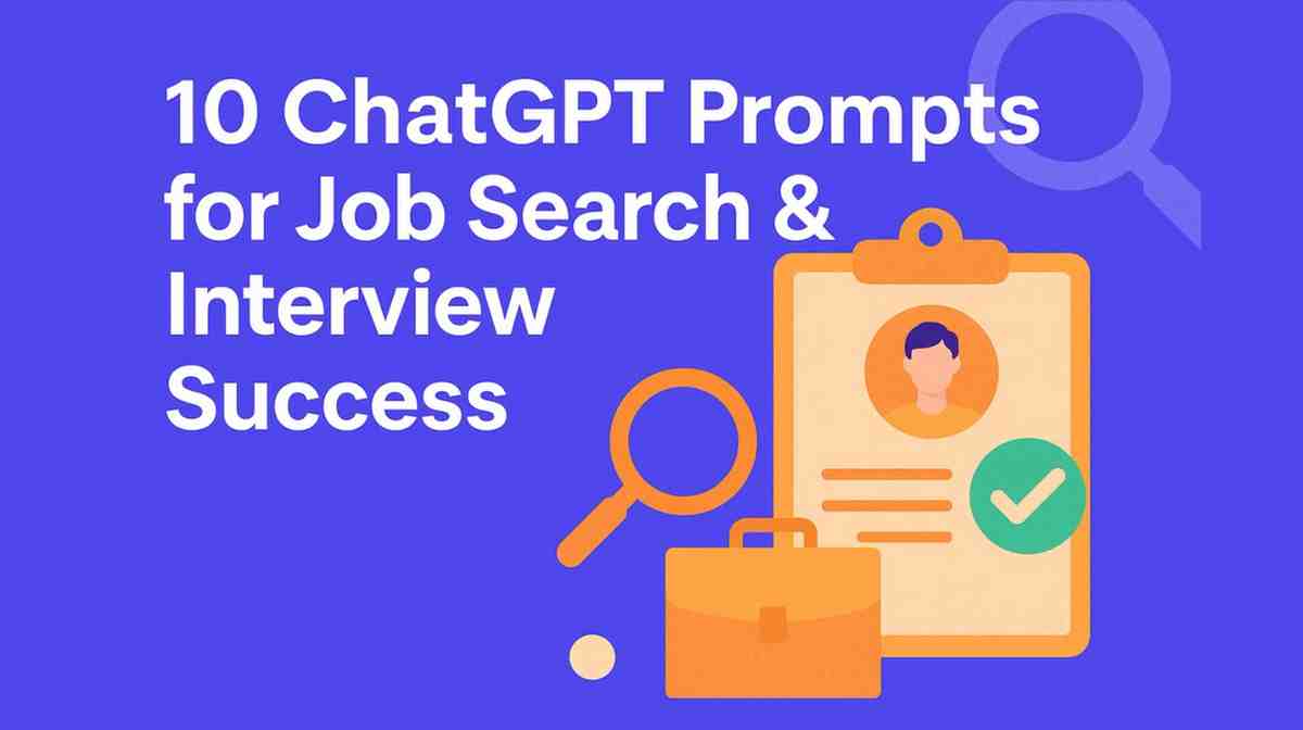 Top 10 Best ChatGPT Prompts for Job Search & Interview Success
