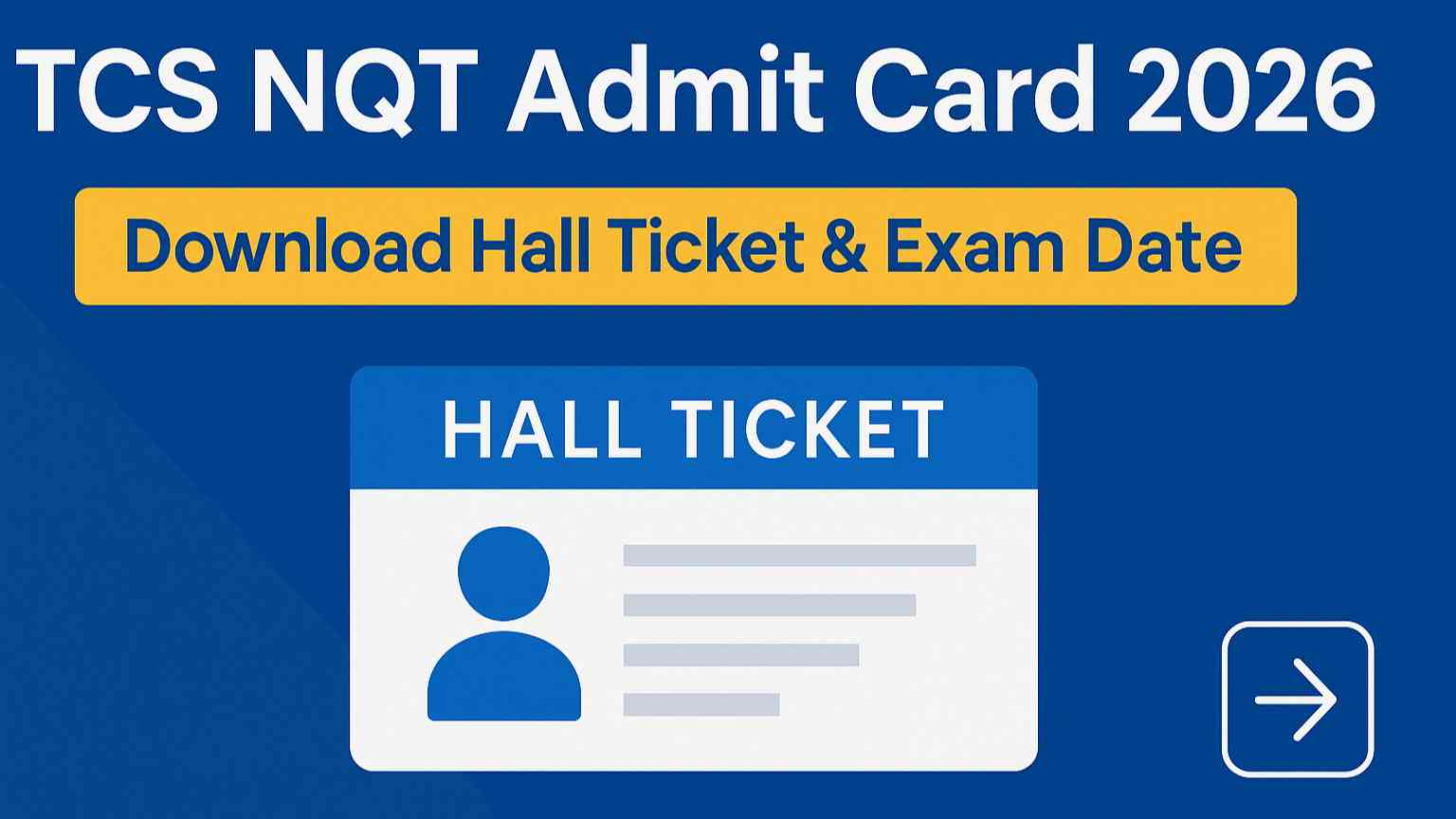 TCS NQT Admit Card batch 2026: Download Hall Ticket & Exam Date