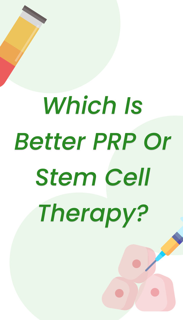 Which is better PRP or Stem Cell Therapy?