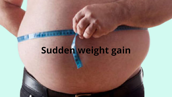 Sudden Weight Gain