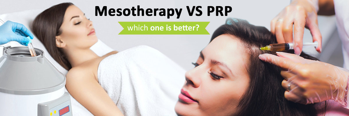 Mesotherapy vs PRP which one is better? Mesotherapy vs PRP which one is better?