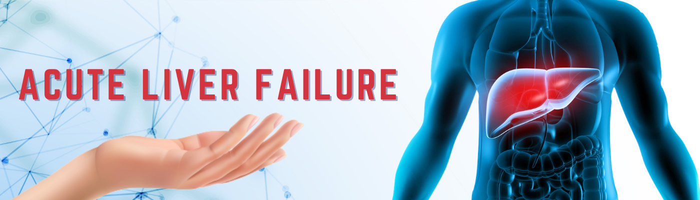 Acute Liver Failure - Causes and Symptoms Acute Liver Failure - Causes and Symptoms