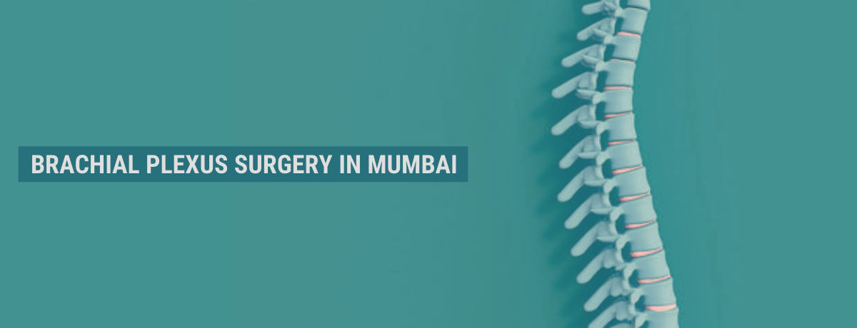 Brachial Plexus Surgery in Mumbai