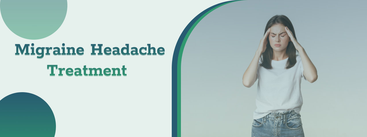 Migraine Headache Treatment Migraine Headache Treatment