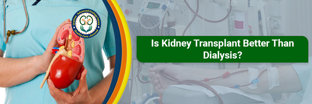 Kidney Transplant Better Than Dialysis Kidney Transplant Better Than Dialysis