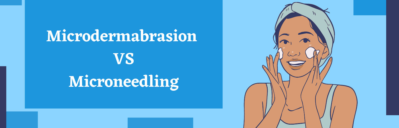 Microdermabrasion Vs. Microneedling Microdermabrasion Vs. Microneedling