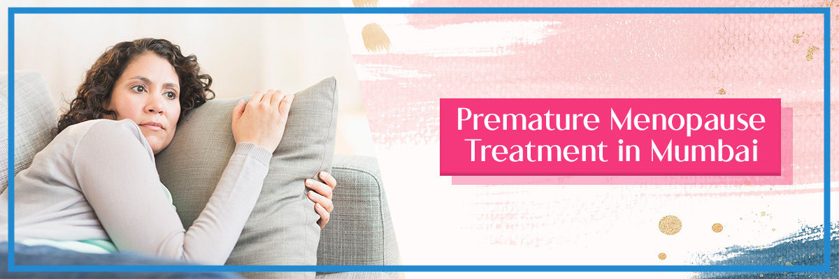 Premature Menopause Treatment