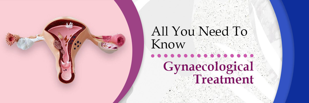 Gynaecological Treatment Gynaecological Treatment