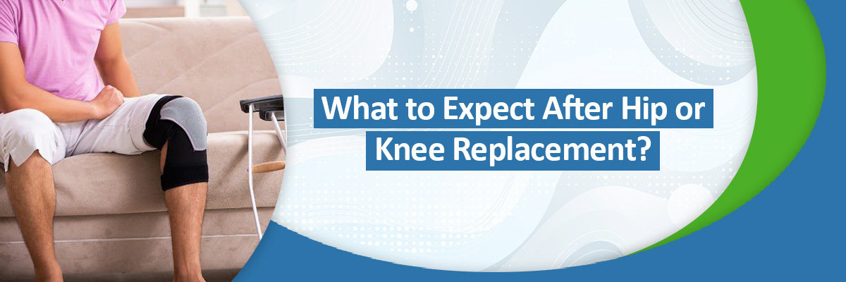 Hip or Knee Replacement Hip or Knee Replacement