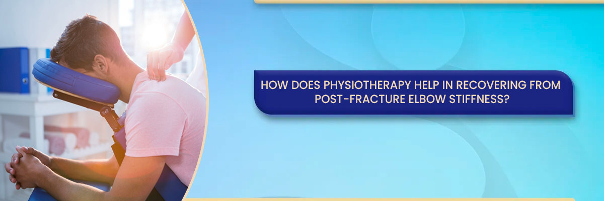 How does physiotherapy help in recovering from post-fracture elbow stiffness