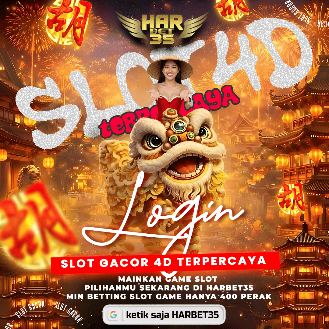 HARBET35: Situs Slot Gacor 4D Terpercaya Min Bet 400 Perak