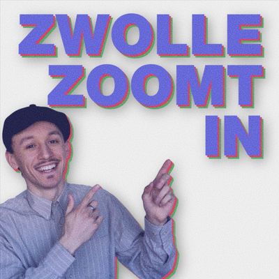 Zwolle Zoomt In