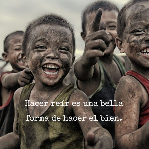 Frases de Alegría - Hacer reír es una bella forma de hacer el bien.