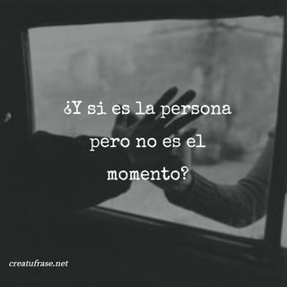 ¿Y si es la persona pero no es el momento? ¿Y si es la persona pero no es el momento?
