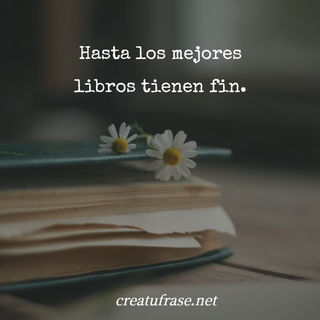 Hasta los mejores libros tienen fin.