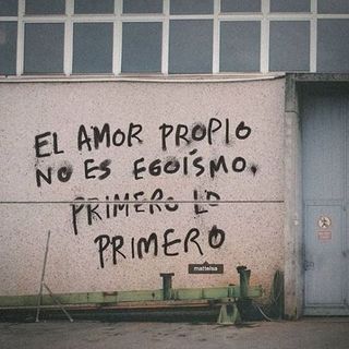 El amor propio no es egoísmo, primero lo primero.