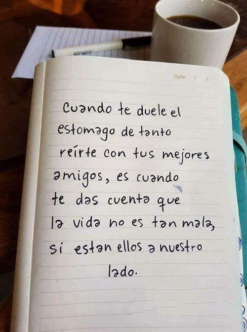 Crea Tu Frase – Frase #181055: Cuando te duele el estómago de tanto reirte  con tus mejores amigos, es cuando te das cuenta que la vida no es tan mala  si están