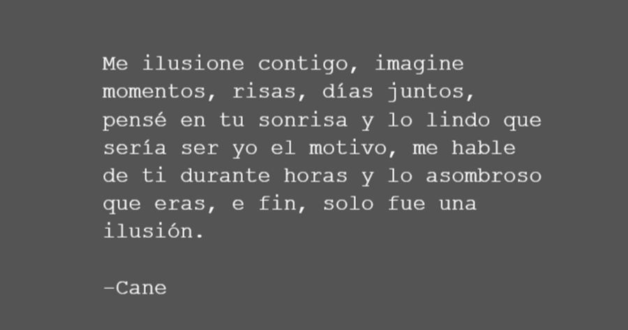 Crea Tu Frase – Frase #187684: Me ilusione contigo, imagine momentos,  risas, días juntos, pensé en tu sonrisa y lo lindo que sería ser yo el  motivo, me hable de ti durante