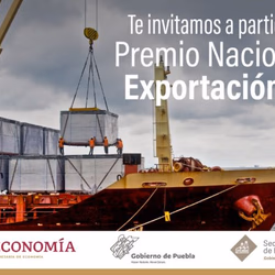 Se suma Puebla al Premio Nacional de la Exportación