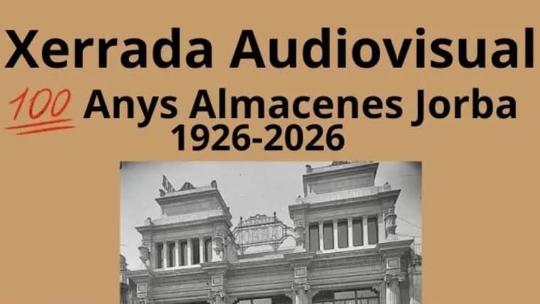 100 Años de los Almacenes Jorba: Una Charla Audiovisual en Sant Antoni