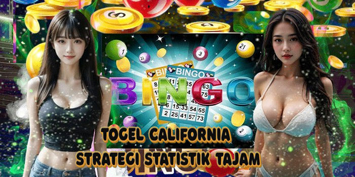 Togel California Strategi Statistik Tajam