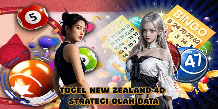 Togel New Zealand 4D Strategi Olah Data