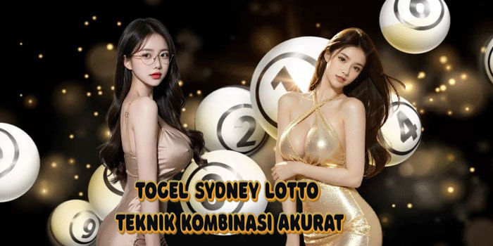 Togel Sydney Lotto Teknik Kombinasi Akurat