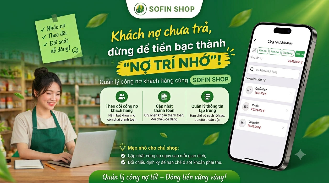 KHÁCH NỢ CHƯA TRẢ, CHỦ SHOP ĐỪNG ĐỂ TIỀN BẠC THÀNH “NỢ TRÍ NHỚ”!