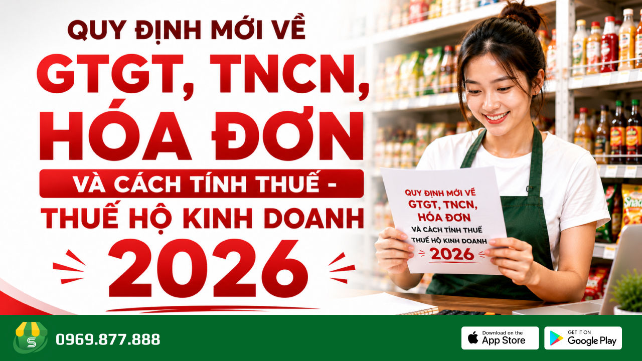 Thuế hộ kinh doanh 2026: Quy định mới về GTGT, TNCN, hóa đơn và cách tính thuế