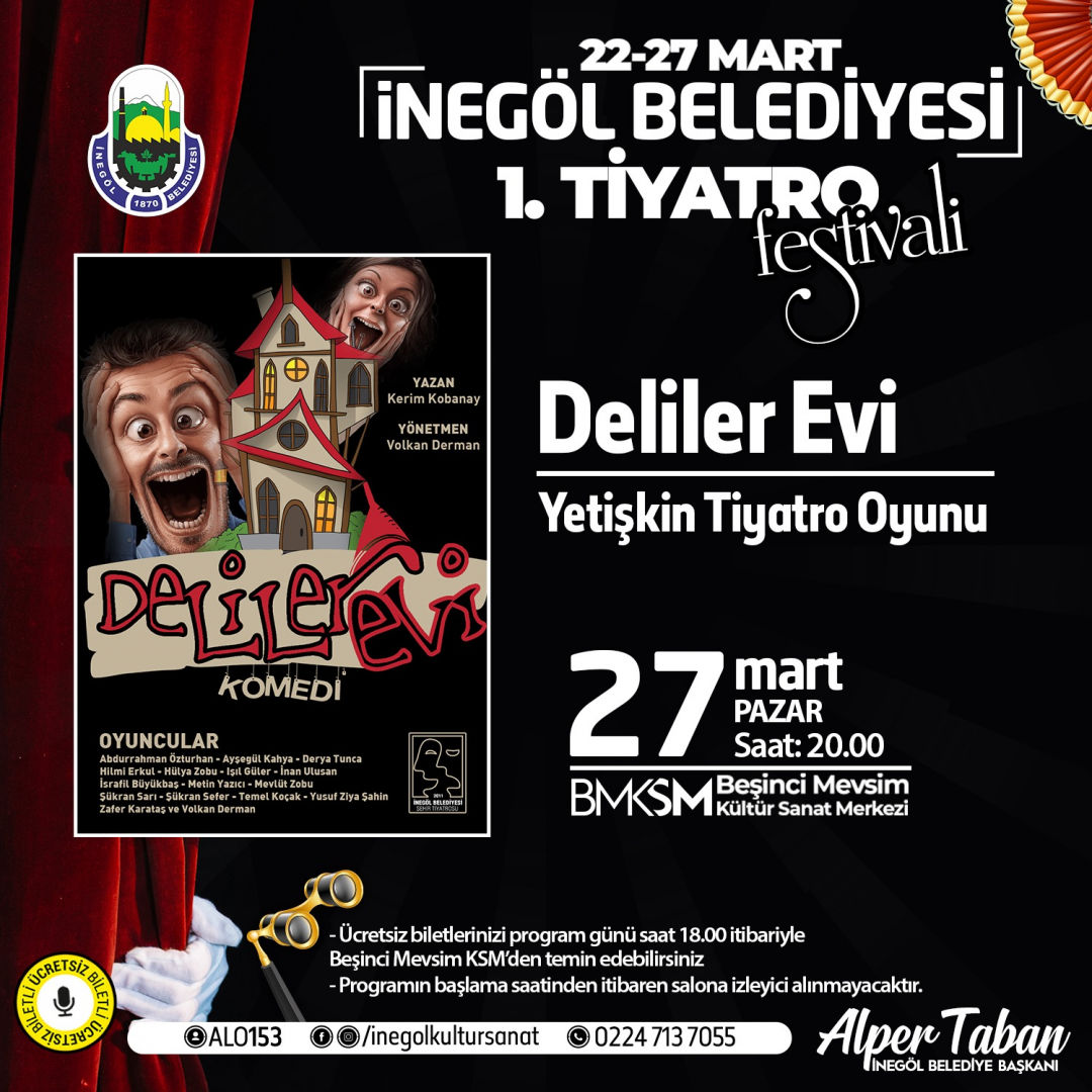 1. Tiyatro Festivali ''Deliler Evi'' Yetişkin Tiyatro Oyunu 12 Yaş ÜCRETSİZ BİLETLİ