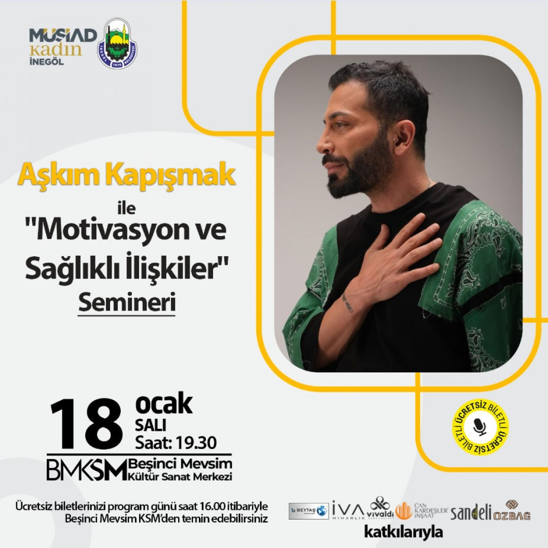 MOTİVASYON VE SAĞLIKLI İLİŞKİLER AŞKIM KAPIŞMAK SEMİNERİ