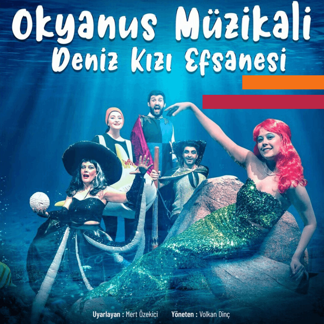 Okyanus Müzikali Deniz Kızı Efsanesi