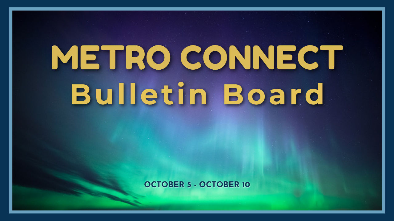 Metro Connect: Who's Looking for What This Week (Oct 5-10)
