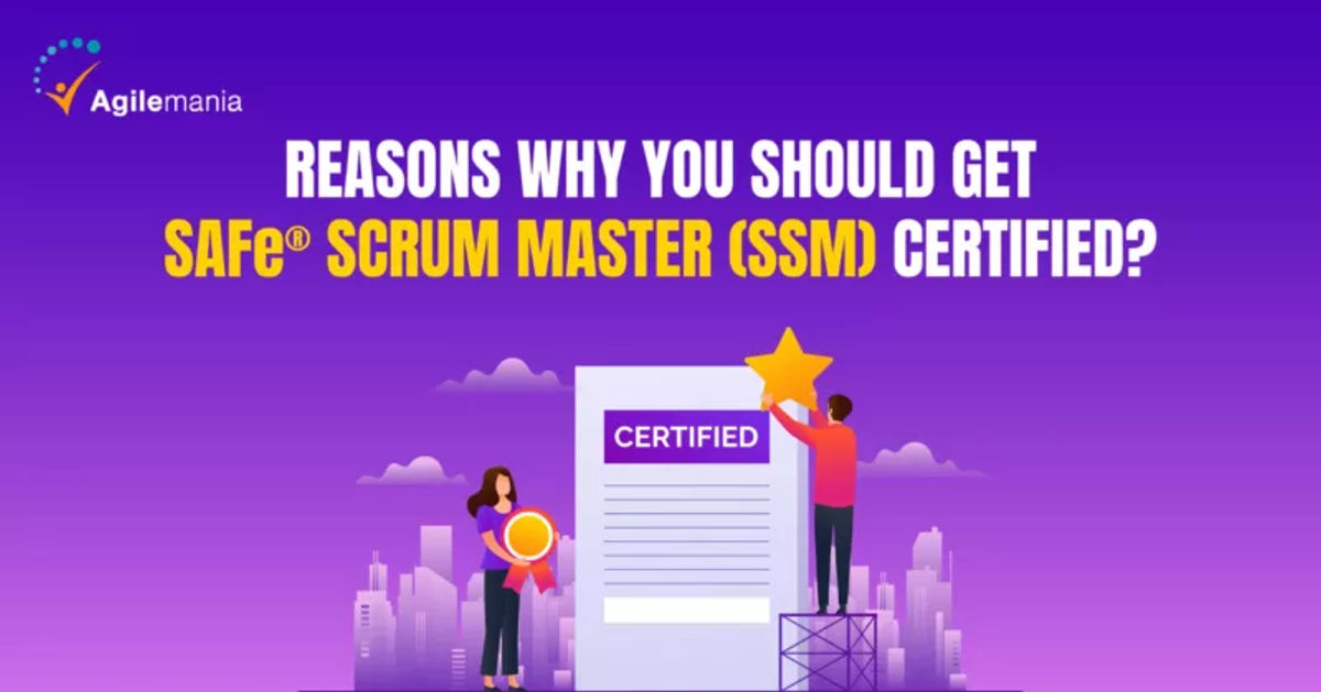 Reasons Why You Should Get Safe Scrum Master Certified