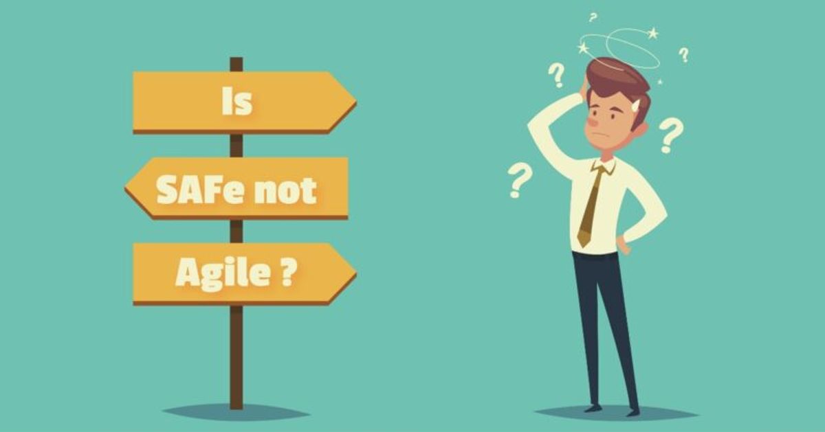 Is safe scaled agile framework not agile 
